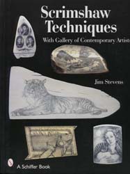 Scrimshaw Techniques,
with Gallery of Contemporary Artists,
by Jim Stevens